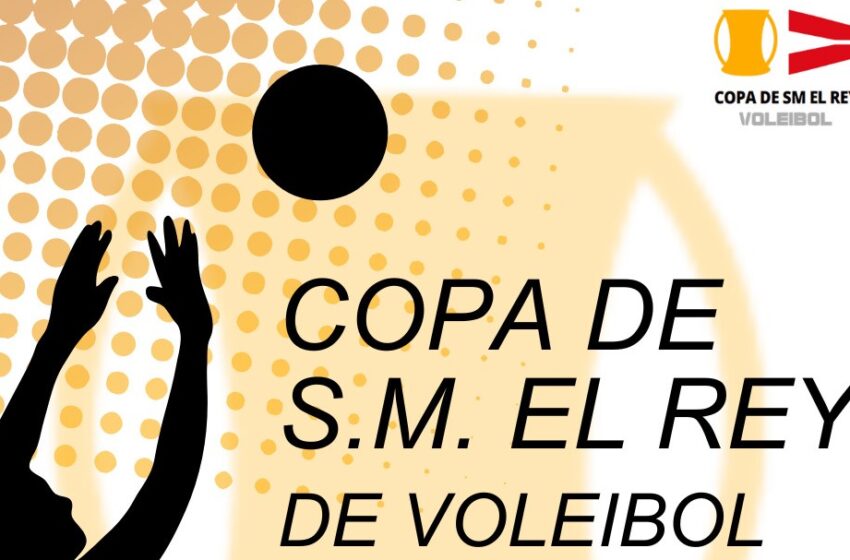 València acollirà per primera vegada la Copa de S.M. el Rei de Voleibol